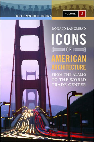 Icons of American Architecture: From the Alamo to the World Trade Center