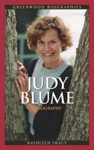 Title: Judy Blume (Greenwood Biographies Series), Author: Kathleen A. Tracy