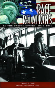 Title: Race Relations in the United States, 1940-1960 (Race Relations in the United States Series), Author: Thomas J. Davis