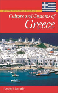 Title: Culture and Customs of Greece, Author: Artemis Leontis