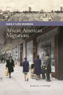 Daily Life during African American Migrations (Daily Life Through History Series)