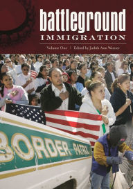 Title: Battleground: Immigration [2 volumes], Author: Judith Ann Warner