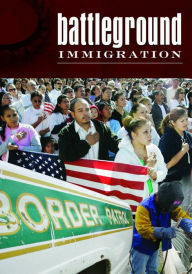 Title: Battleground: Immigration [2 volumes]: Immigration, Author: Judith Ann Warner