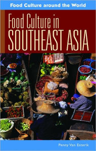 Title: Food Culture in Southeast Asia, Author: Penny Van Esterik