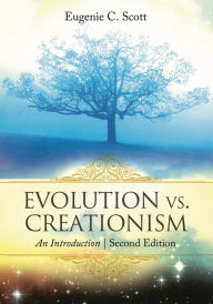 Title: Evolution vs. Creationism: An Introduction / Edition 2, Author: Eugenie C. Scott
