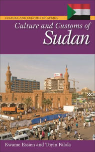 Title: Culture and Customs of Sudan, Author: Kwame Essien