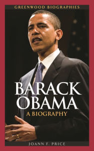 Title: Barack Obama: A Biography, Author: Joann F. Price