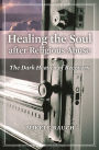 Healing the Soul after Religious Abuse: The Dark Heaven of Recovery