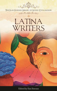 Title: Latina Writers, Author: Ilan Stavans