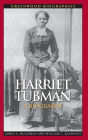 Harriet Tubman: A Biography