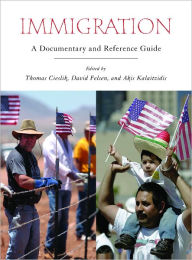 Title: Immigration: A Documentary and Reference Guide, Author: Thomas Cieslik