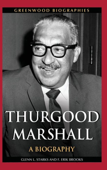 Thurgood Marshall: A Biography