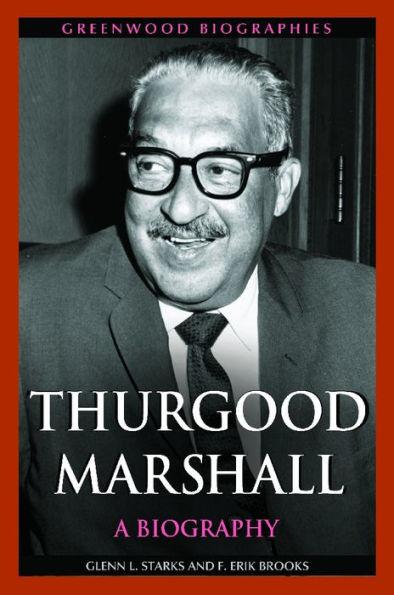 Thurgood Marshall: A Biography: A Biography