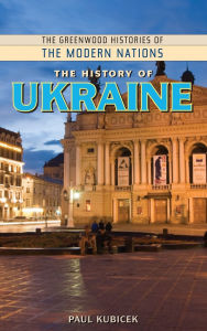 Title: The History of Ukraine, Author: Paul Kubicek