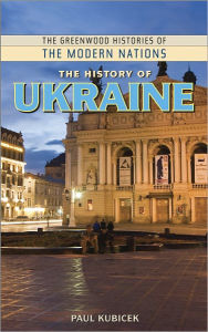 Title: The History of Ukraine, Author: Paul Kubicek