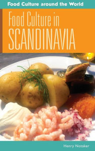 Title: Food Culture in Scandinavia, Author: Henry Notaker
