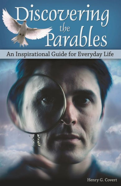 Discovering the Parables: An Inspirational Guide for Everyday Life