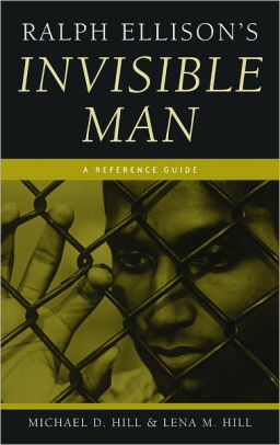 Ralph Ellison #39 s Invisible Man: A Reference Guide by Michael D Hill