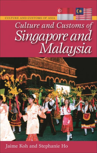 Culture and Customs of Singapore Malaysia