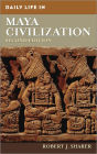 Daily Life in Maya Civilization (Daily Life Through History Series)