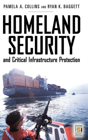 Homeland Security and Critical Infrastructure Protection by Pamela A ...