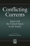 Alternative view 1 of Conflicting Currents : Japan and the United States in the Pacific