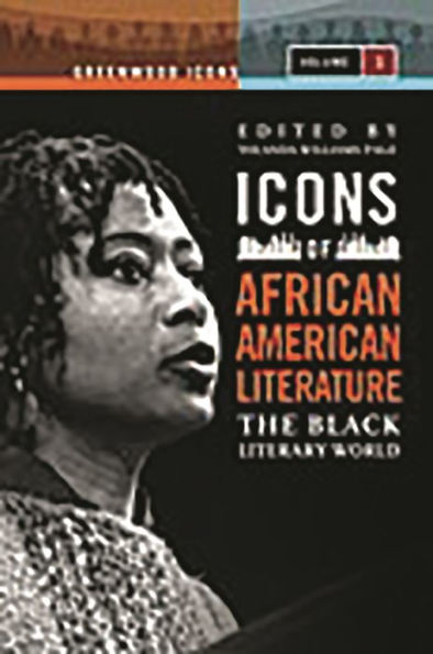 Icons of African American Literature: The Black Literary World
