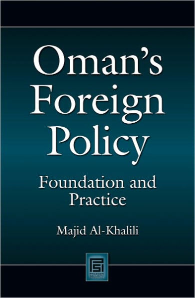 Oman's Foreign Policy: Foundation and Practice