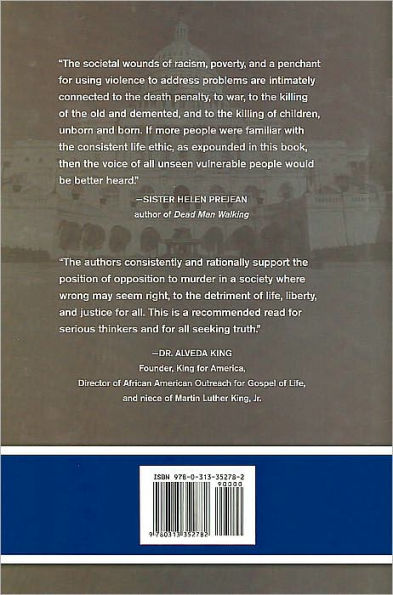 Consistently Opposing Killing: From Abortion to Assisted Suicide, the Death Penalty, and War