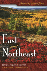 Title: America's Natural Places: East and Northeast, Author: Donelle Nicole Dreese