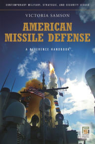Title: American Missile Defense: A Guide to the Issues, Author: Victoria Samson