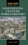 Alternative view 1 of Term Paper Resource Guide to Nineteenth-Century World History