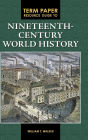 Term Paper Resource Guide to Nineteenth-Century World History