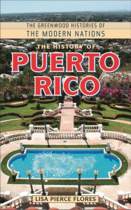 Title: The History of Puerto Rico, Author: Lisa Pierce Flores