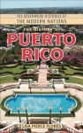 Alternative view 1 of The History of Puerto Rico