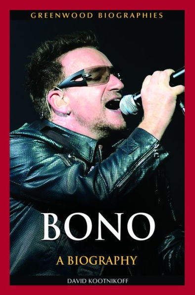 Bono: A Biography: A Biography