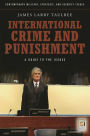 International Crime and Punishment: A Guide to the Issues