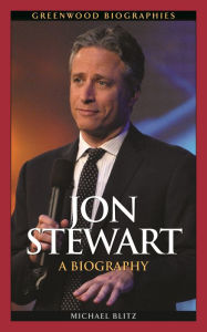 Title: Jon Stewart: A Biography, Author: Michael Blitz