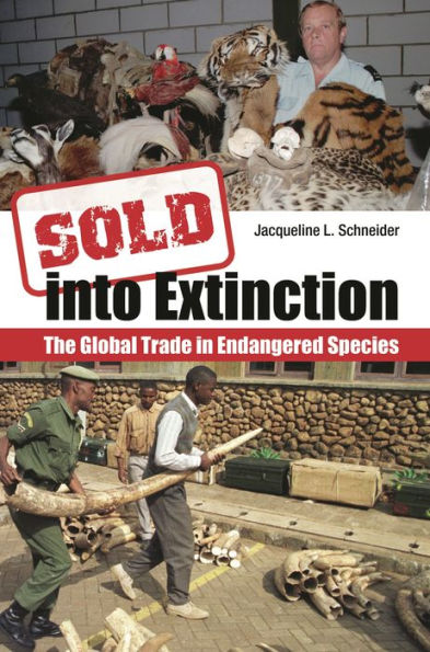 Sold into Extinction: The Global Trade in Endangered Species