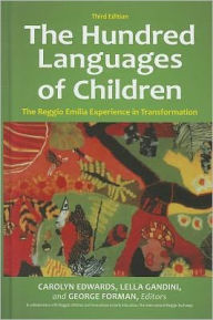 Title: The Hundred Languages of Children: The Reggio Emilia Experience in Transformation, 3rd Edition / Edition 3, Author: Carolyn Edwards