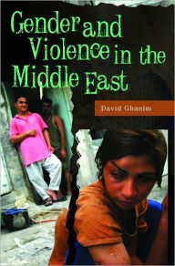 Title: Gender and Violence in the Middle East, Author: David Ghanim