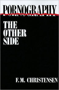 Title: Pornography: The Other Side, Author: F. M. Christensen