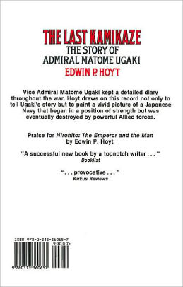 The Last Kamikaze: The Story of Admiral Matome Ugaki