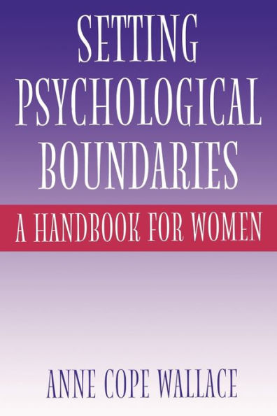 Setting Psychological Boundaries: A Handbook for Women