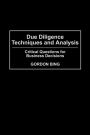 Due Diligence Techniques and Analysis: Critical Questions for Business Decisions