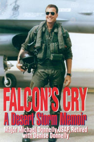 Title: Falcon's Cry: A Desert Storm Memoir, Author: Michael Donnelly