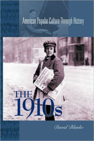 Title: The 1910s, Author: David Blanke