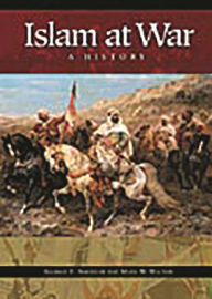 Title: Islam at War: A History, Author: George F. Nafziger