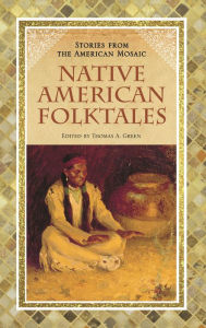 Title: Native American Folktales, Author: Thomas A. Green