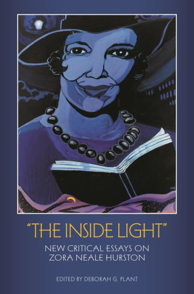 "The Inside Light": New Critical Essays on Zora Neale Hurston